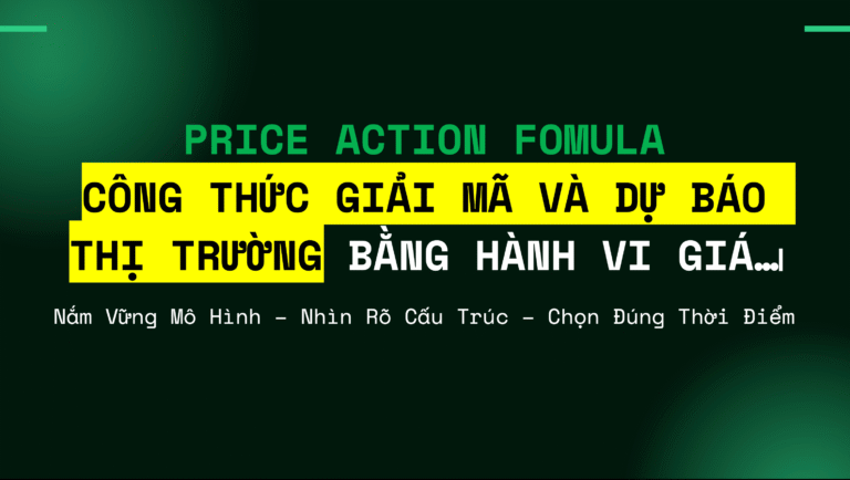 Price Action Fomula: Công Thức Giải Mã và Dự Báo Thị Trường Bằng Hành Vi Giá