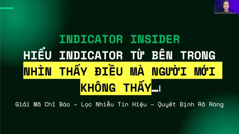 Indicator Insider: Hiểu Indicator Từ Bên Trong, Nhìn Thấy Điều Mà Người Mới Không Thấy